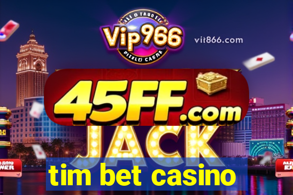 tim bet casino